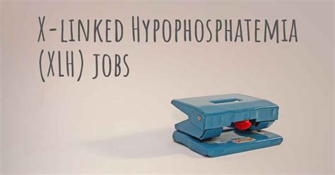 Can people with X-linked Hypophosphatemia (XLH) work? What kind of work can they perform?