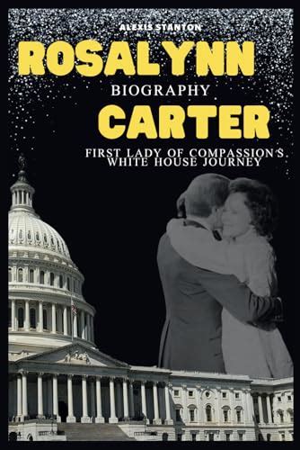 Rosalynn Carter Biography: First Lady of Compassion's White House ...