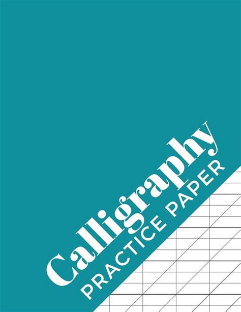 Calligraphy Practice Paper: Calligraphy Workbook for Hand Lettering - 120 Sheet Pad (Paperback ...