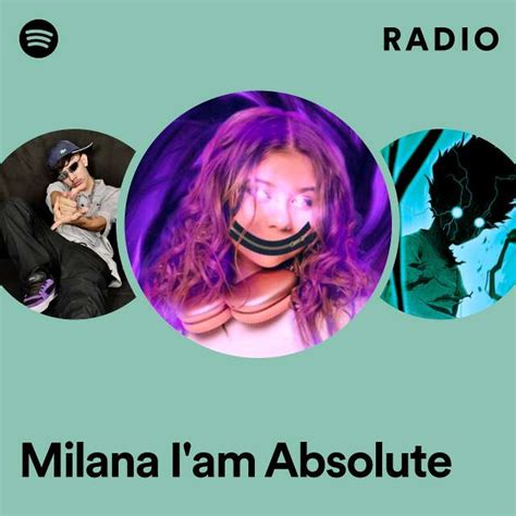 Milana I'am Absolute Radio - playlist by Spotify | Spotify