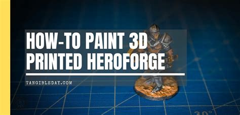 8 Simple Steps for Painting a Hero Forge Miniature: 3D Printed Painting ...