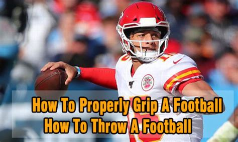 How To Properly Grip A Football - How To Throw A Football