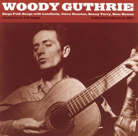 50 Years Ago Today - Woody Guthrie Dies From Huntington's Disease (Listen Leadbelly and Woody ...