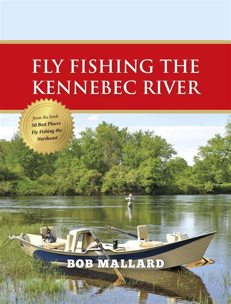 Fly Fishing the Kennebec River | Fly fishing, Fishing places, River