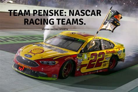 Team Penske – NASCAR Racing Teams – Motor Sports Racing