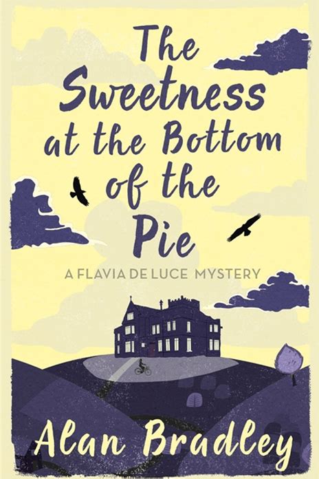 Alan Bradley, The Sweetness at the Bottom of the Pie