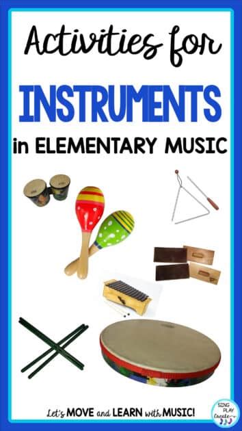 Activities for Playing Instruments in Elementary Music Class - Sing Play Create