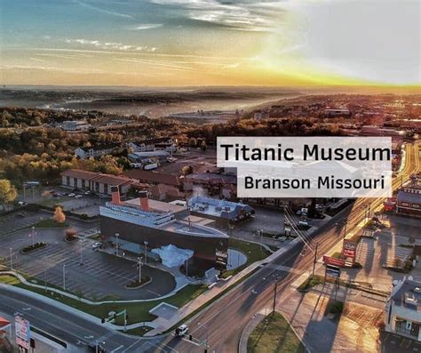 Titanic Museum Branson Missouri - Saving You Dinero