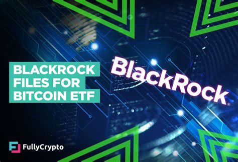 Blackrock Files for Bitcoin ETF