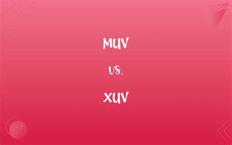 MUV vs. XUV: What’s the Difference?