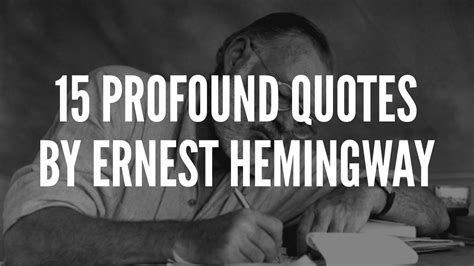 15 Profound Quotes By Ernest Hemingway