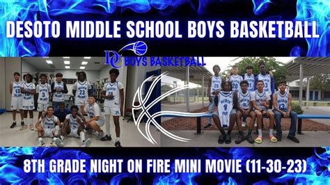 DESOTO MIDDLE SCHOOL BOYS BASKETBALL 8TH GRADE NIGHT ON FIRE MINI MOVIE ...