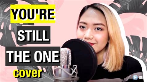 YOU'RE STILL THE ONE (COVER) - YouTube