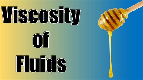 VISCOSITY OF FLUIDS - YouTube