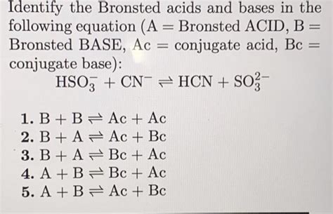 Answers: Identify the Bronsted acids and bases in the following ...