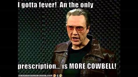 Needs More Cowbell