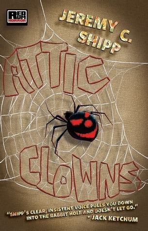 Attic Clowns by Jeremy C. Shipp | Goodreads