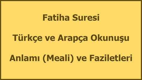 Fatiha Suresi Okunuşu Türkçe Anlamı Arapça Okunuşu ve Faziletleri