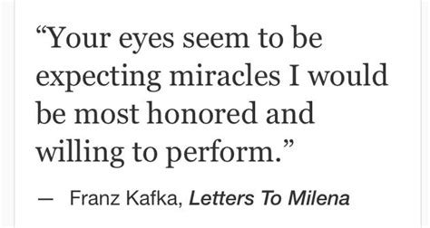 Franz Kafka, Letters to Milena #quotes | Kafka quotes, Literary quotes, Quotes