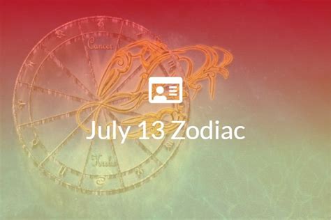 July 13 Zodiac Sign Full Horoscope And Personality