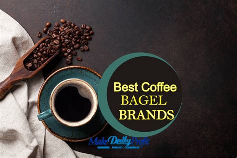 Best Coffee Bagel Brands | All You Need to Know - Makedailyprofit