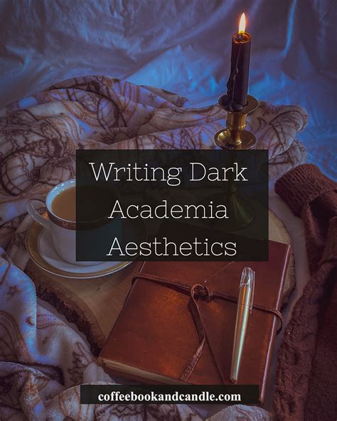 Writing Dark Academia Aesthetics