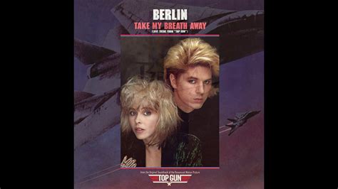 Berlin - Take My Breath Away (1986) HQ - YouTube Music