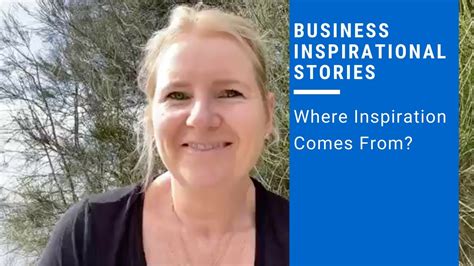 Business Inspirational Stories | Where Inspiration Comes From - YouTube