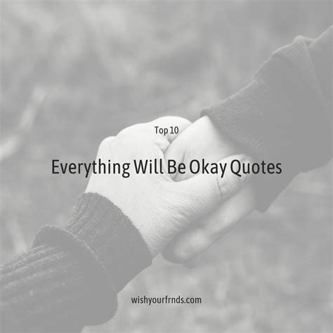 Everything Will Be Okay Quotes - Wish Your Friends