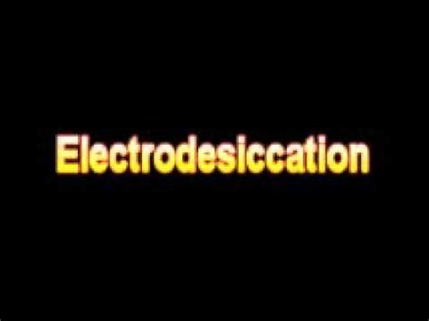 What Is The Definition Of Electrodesiccation - Medical Dictionary Free ...