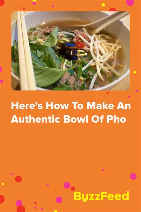 Here's How To Make An Authentic Bowl Of Pho | Pho bowl, Chinese cooking recipes, Pho