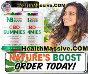 Natures Boost CBD! Nature’s Boost Gummies (Dr. Oz Alert Scam