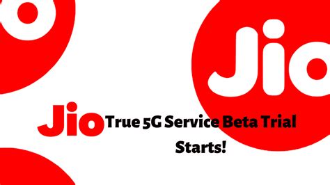 Jio announces the launch of Jio True 5G: Invited users get unlimited 5G ...