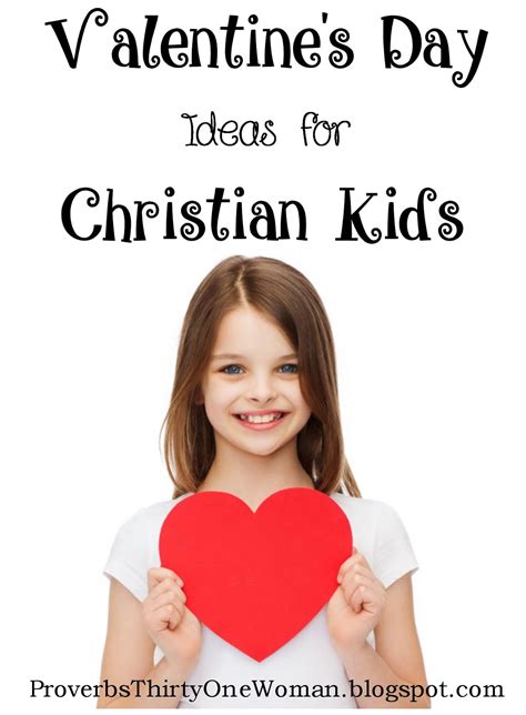 Valentine's Day Ideas for Christian Kids | Proverbs 31 Woman