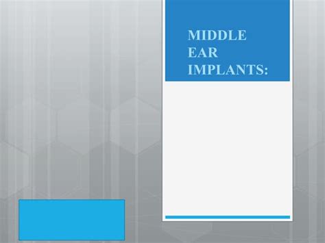 MIDDLE EAR IMPLANTS ppt new.pptx