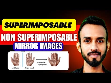 Superimposable and Non Superimposable mirror image | Organic chemistry - YouTube