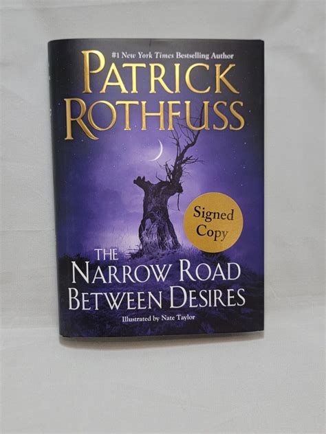 SIGNED by Patrick Rothfuss - The Narrow Road Between Desires - 2023 1st ...