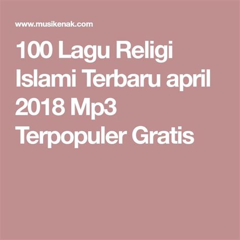 100 Lagu Religi Islami Terbaru april 2018 Mp3 Terpopuler Gratis | Mp3 music, Music, Gratis