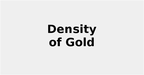 Density of Gold