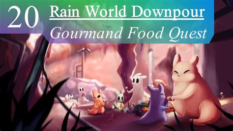 Rain World Downpour Gourmand Food Quest Ep 20 - YouTube