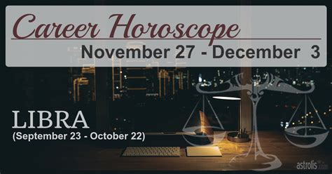 Libra Career Horoscope for the Week of November 27, 2023