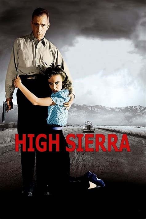 High Sierra (1941) — The Movie Database (TMDB)