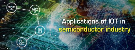 Applications of IOT in Semiconductor Industry| V5 Semiconductors ...