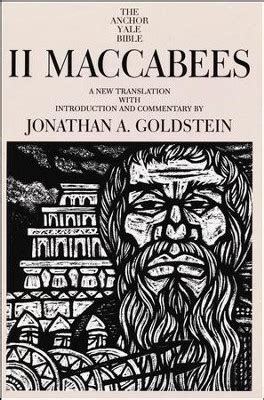 2 Maccabees: Anchor Yale Bible Commentary [AYBC]: Jonathan Goldstein: 9780300139976 ...