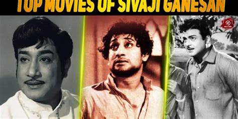 List Of Movies Which Made Sivaji Ganesan A Super Star Today