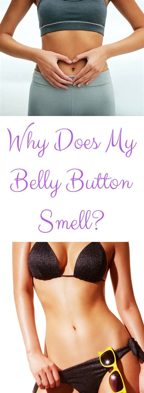 Why Does My Belly Button Smell? The Reasons Will Blow Your Mind