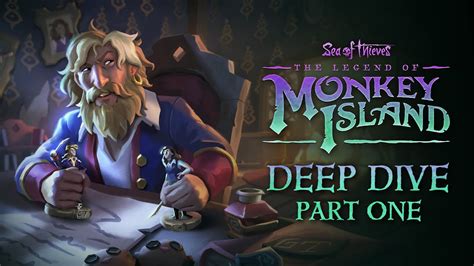 Sea of Thieves: The Legend of Monkey Island - Deep Dive Part One - YouTube