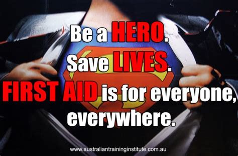 Be a HERO. Save Lives. First aid is for everyone, everywhere. National And International Days ...