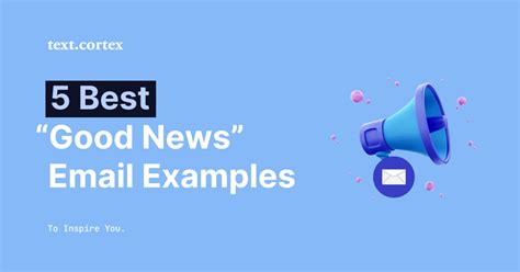 5 Best “Good News” Email Examples To Inspire You