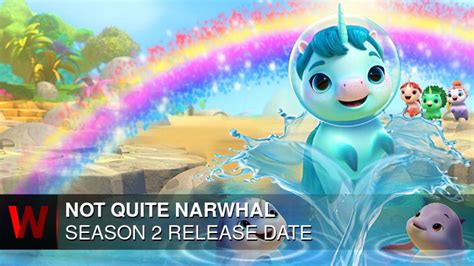 Not Quite Narwhal Season 2: What We Know So Far